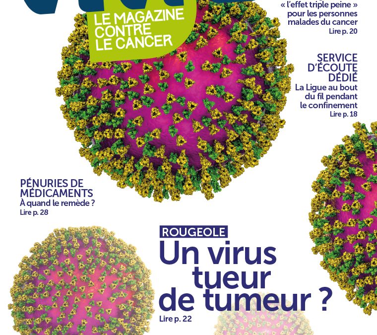 Abonnez-vous à VIVRE, le magazine contre le cancer.