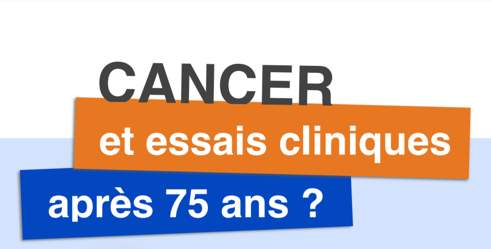 Cancer et essais cliniques après 75 ans ? Dois-je participer ?