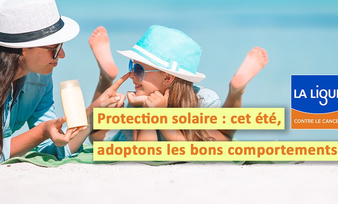 Semaine de la Protection Solaire du 19 au 26 juin 2022