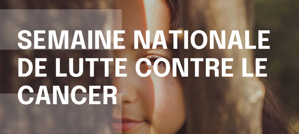 Semaine nationale de la lutte contre le cancer 2025 | Ligue contre le ...